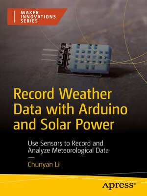 cover image of Record Weather Data with Arduino and Solar Power